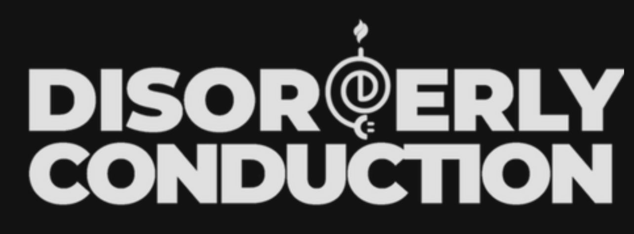 Disorderly Conduction