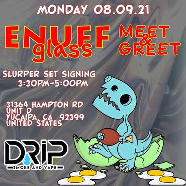 Enuff Glass Meet & Greet